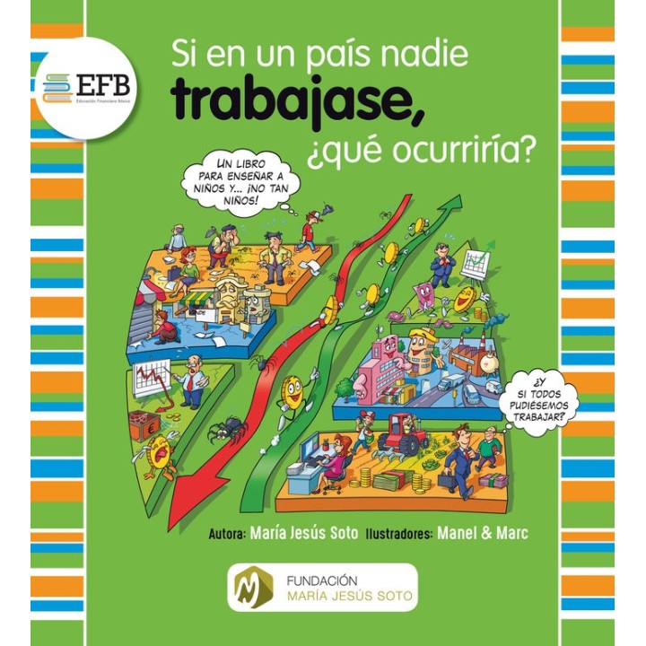 SI EN UN PAIS NADIE TRABAJASE QUE OCURRIRIA