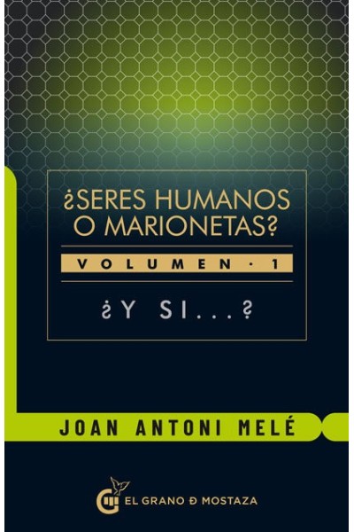 SERES HUMANOS O MARIONETAS VOL 1