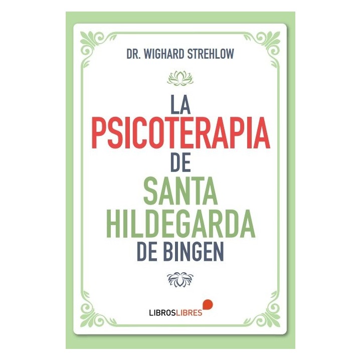 LA PSICOTERAPIA DE SANTA HILDEGARDA DE BINGEN