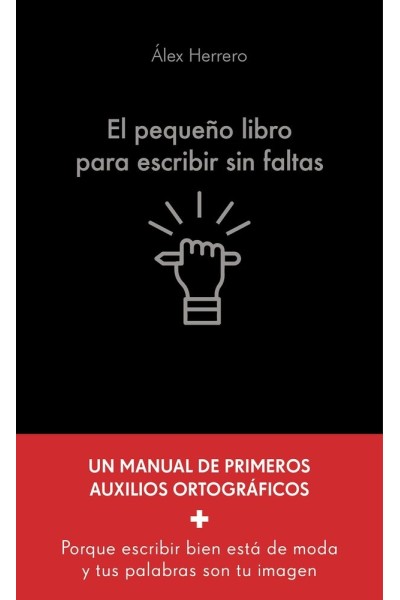 EL PEQUEÑO LIBRO PARA ESCRIBIR SIN FALTAS
