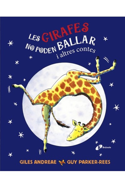 LES GIRAFES NO PODEN BALLAR I ALTRES CONTES