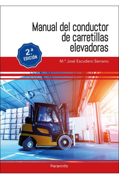MANUAL DEL CONDUCTOR DE CARRETILLAS ELEVADORAS 2.ª EDICION 2