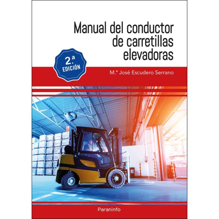MANUAL DEL CONDUCTOR DE CARRETILLAS ELEVADORAS 2.ª EDICION 2