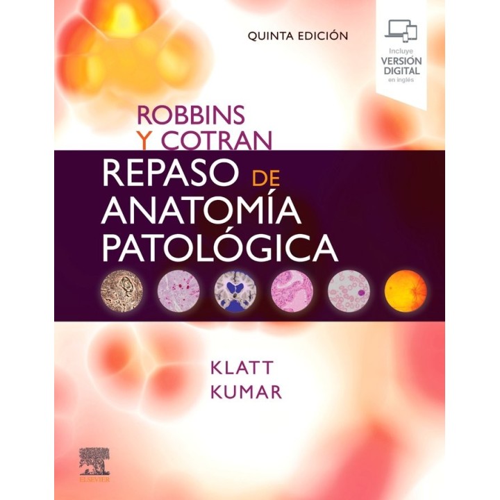 ROBBINS Y COTRAN:REPASO DE ANATOMIA PATOLOGICA 5ª ED