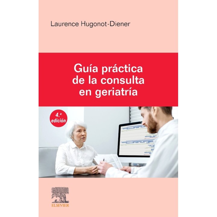 GUIA PRACTICA DE LA CONSULTA EN GERIATRIA 4ª ED