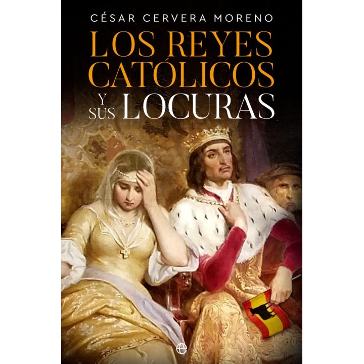 LOS REYES CATOLICOS Y SUS LOCURAS