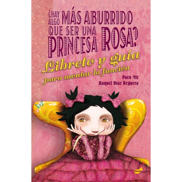 HAY ALGO MAS ABURRIDO QUE SER UNA PRINCESA ROSA