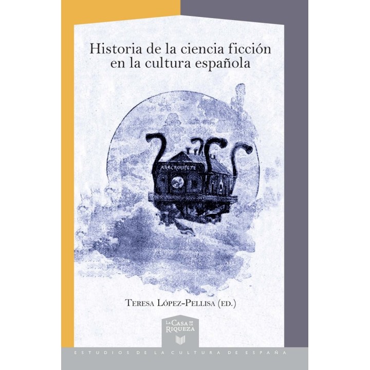 HISTORIA DE LA CIENCIA FICCION EN LA CULTURA ESPAÑOLA