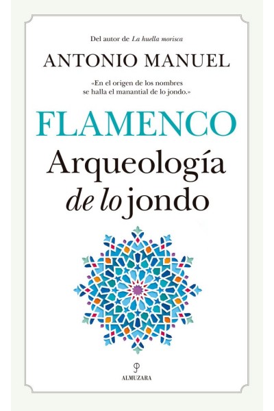 FLAMENCO ARQUEOLOGIA DE LO JONDO