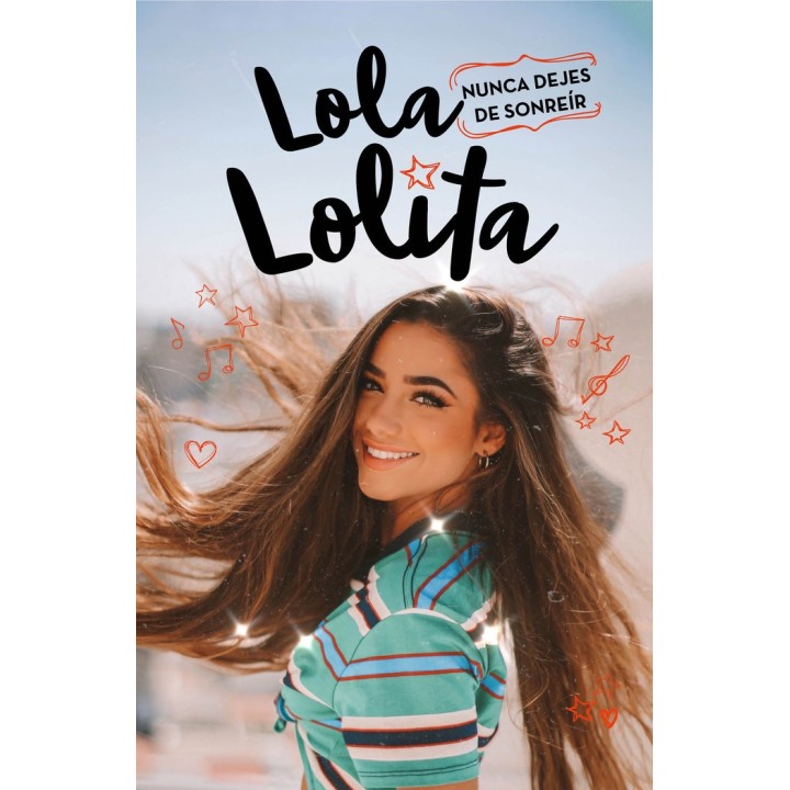 NUNCA DEJES DE SONREIR (LOLA LOLITA 3)