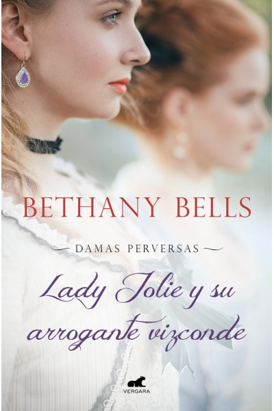 LADY JOLIE Y SU ARROGANTE VIZCONDE (DAMAS PERVERSAS 1)