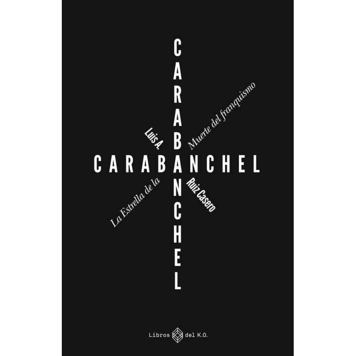 CARABANCHEL LA ESTRELLA DE LA MUERTE DEL FRANQUISMO