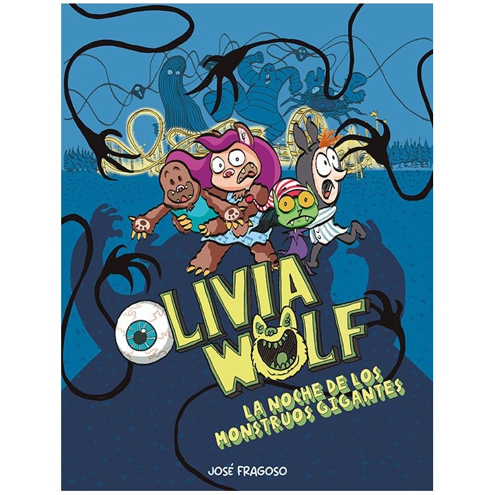 OLIVIA WOLF LA NOCHE DE LOS MONSTRUOS GIGANTES