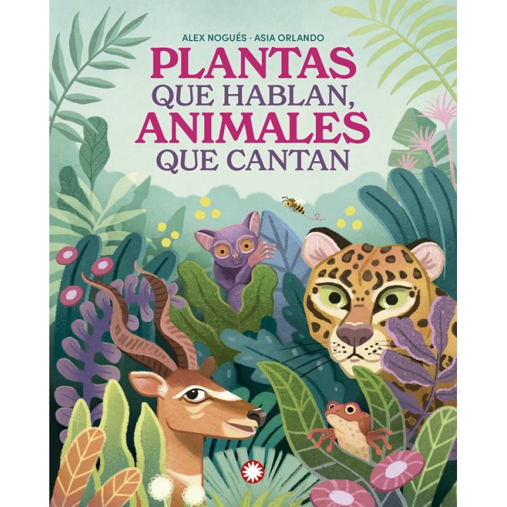 PLANTAS QUE HABLAN ANIMALES QUE CANTAN