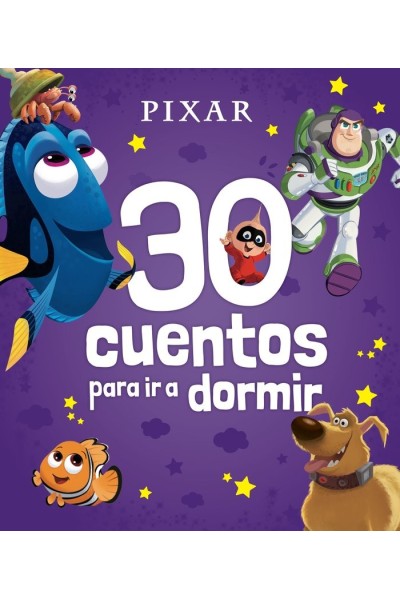PIXAR 30 CUENTOS PARA IR A DORMIR