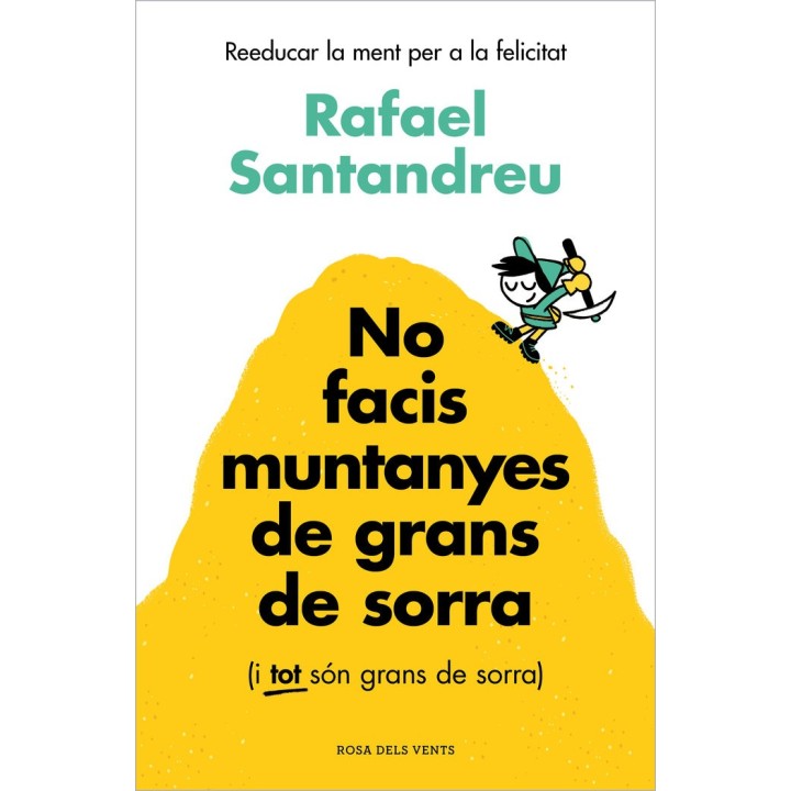 NO FACIS MUNTANYES DE GRANS DE SORRA I TOT SON GRANS SORRA