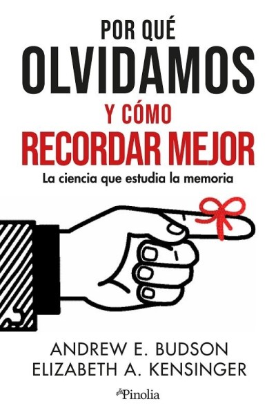 POR QUE OLVIDAMOS Y COMO RECORDAR MEJOR