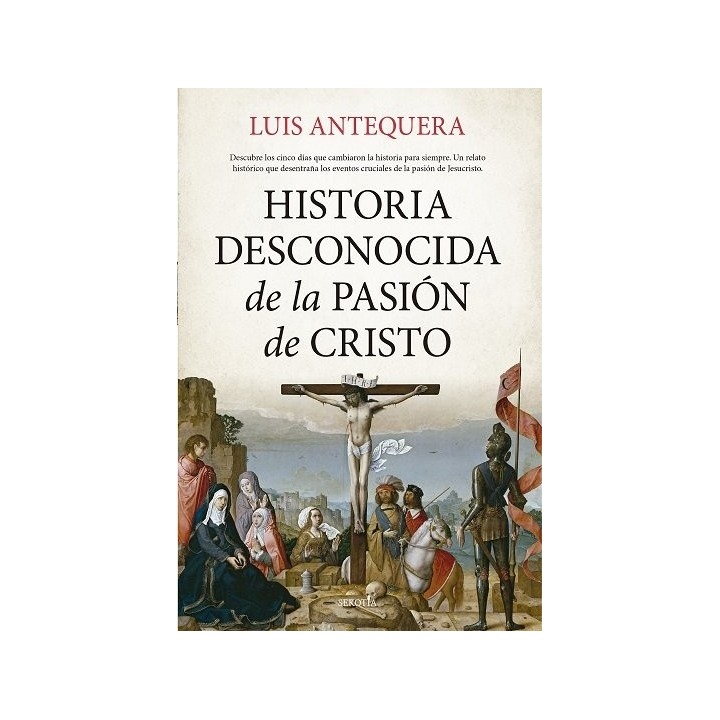 HISTORIA DESCONOCIDA DE LA PASION DE CRISTO