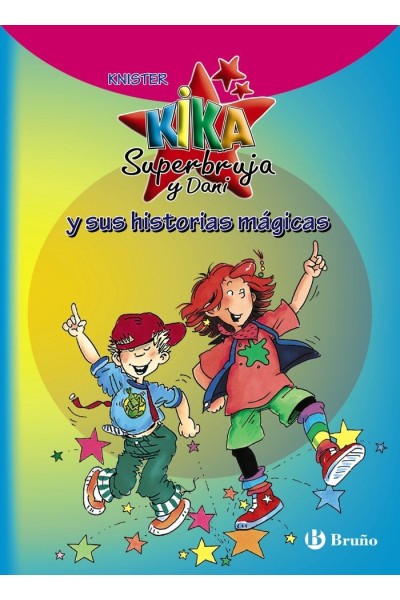 KIKA SUPERBRUJA Y DANI Y SUS HISTORIAS MAGICAS