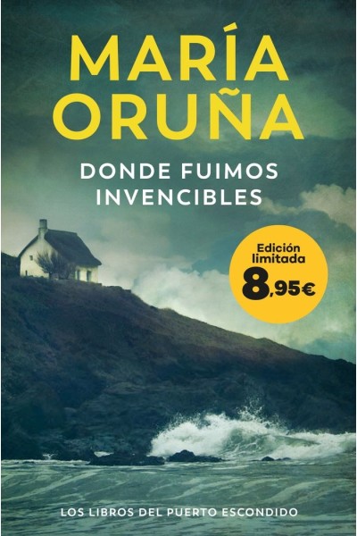 DONDE FUIMOS INVENCIBLES LOS LIBROS DEL PUERTO ESCONDIDO
