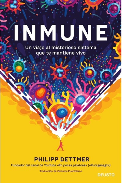 INMUNE UN VIAJE AL MISTERIOSO SISTEMA QUE TE MANTIENE VIVO