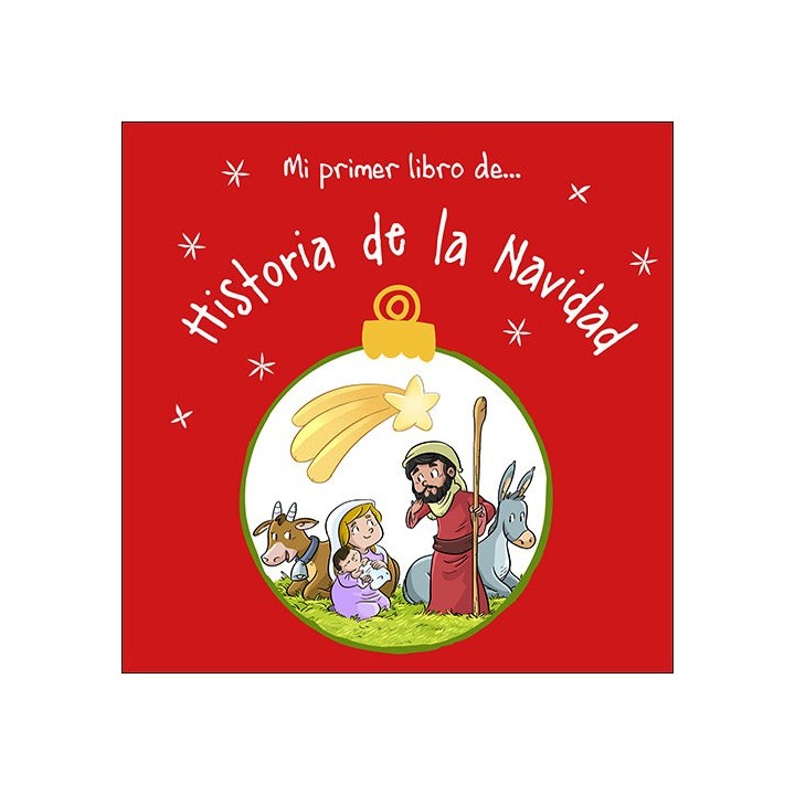 MI PRIMER LIBRO DE HISTORIA DE LA NAVIDAD