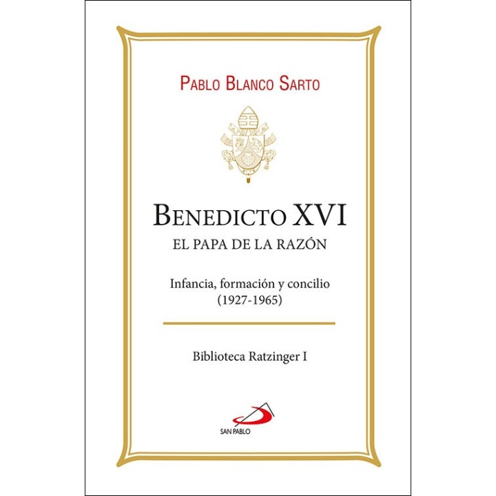 BENEDICTO XVI EL PAPA DE LA RAZON