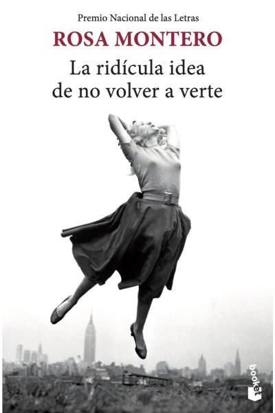 LA RIDICULA IDEA DE NO VOLVER A VERTE