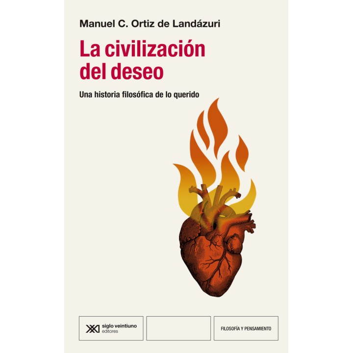 CIVILIZACION DEL DESEO,LA UNA HISTORIA FILOSOFICA DE LO QUE