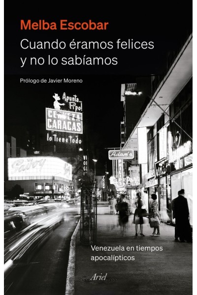 CUANDO ERAMOS FELICES Y NO LO SABIAMOS