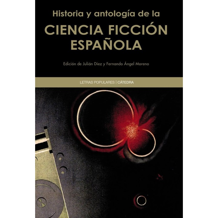 HISTORIA Y ANTOLOGIA DE LA CIENCIA FICCION ESPAÑOLA
