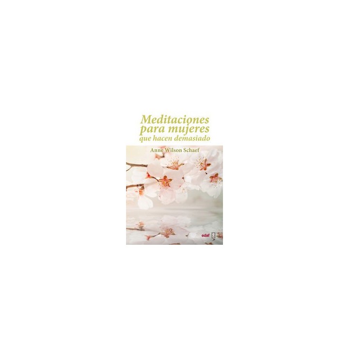 MEDITACIONES PARA MUJERES QUE HACEN DEMASIADO