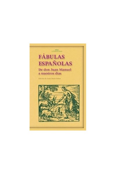 FABULAS ESPAÑOLAS DE DON JUAN MANUEL A NUESTROS DIAS