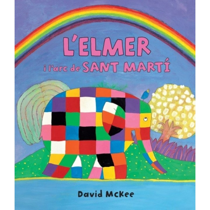 L'ELMER I L'ARC DE SANT MARTI (L'ELMER. PRIMERES LECTURES 17