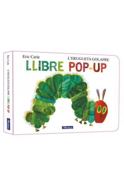 L'ERUGUETA GOLAFRE EL LLIBRE POP-UP COLÚLECCIO ERIC CARLE