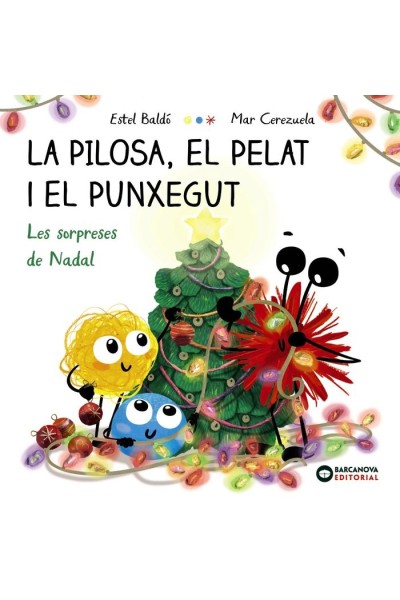 LA PILOSA EL PELAT I EL PUNXEGUT LES SORPRESES DE NADAL