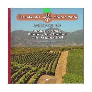 Rutas Del Vino En El Mundo - America Del Sur