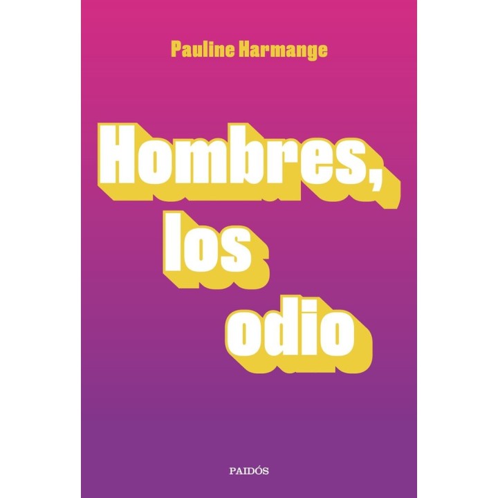 HOMBRES, LOS ODIO