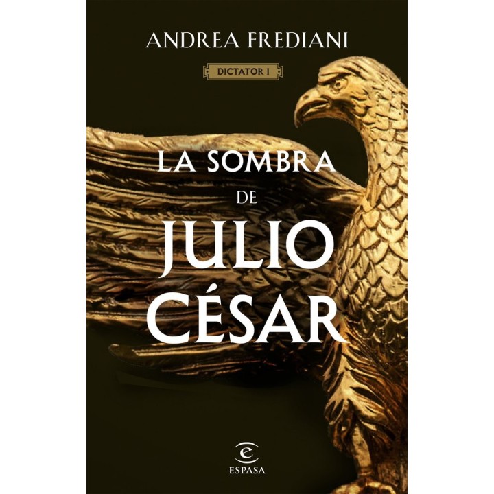 LA SOMBRA DE JULIO CESAR SERIE DICTATOR 1