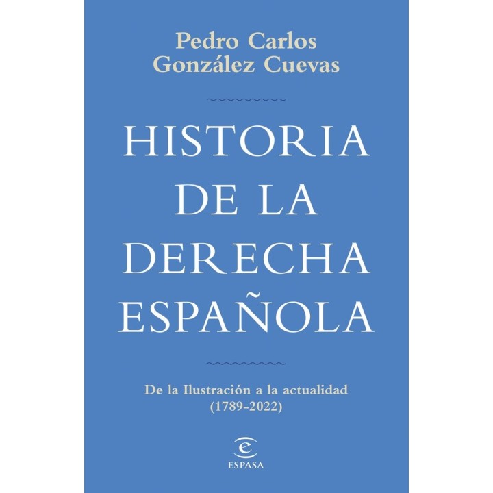 HISTORIA DE LA DERECHA ESPAÑOLA