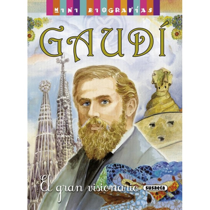 GAUDI EL GRAN VISIONARIO