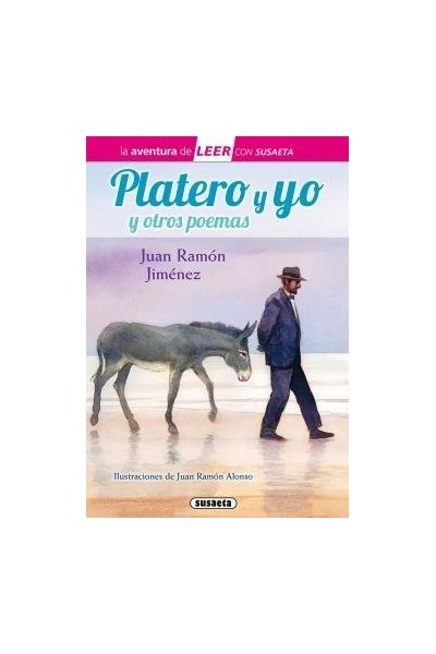 PLATERO Y YO Y OTROS POEMAS LEER CON