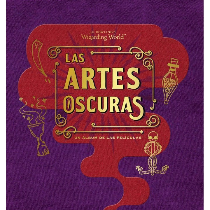 JK ROWLINGS WIZARDING WORLD LAS ARTES OSCURAS ALBUM PELICUL