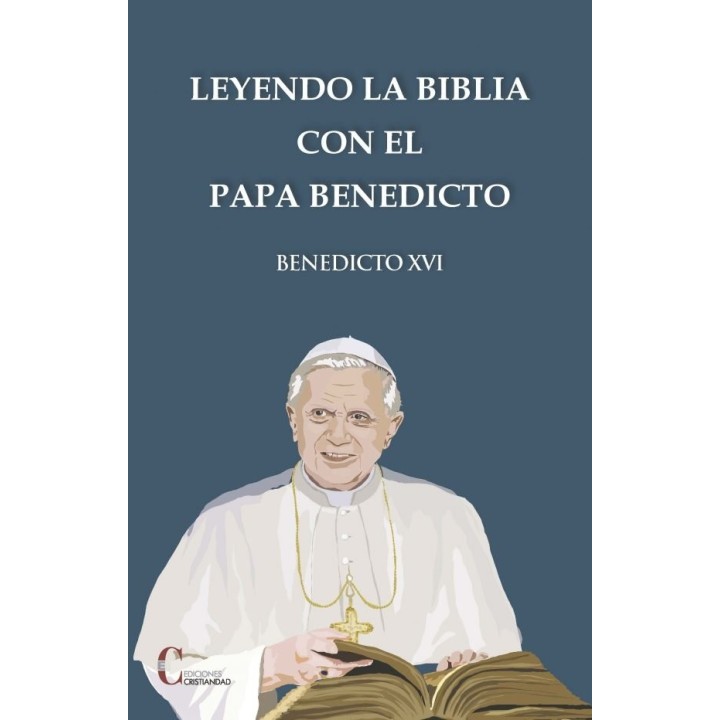 LEYENDO LA BIBLIA CON EL PAPA BENEDICTO XVI
