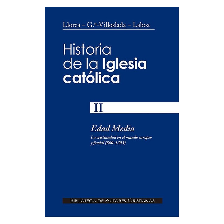 HISTORIA DE LA IGLESIA CATOLICA II EDAD MEDIA 800 1303