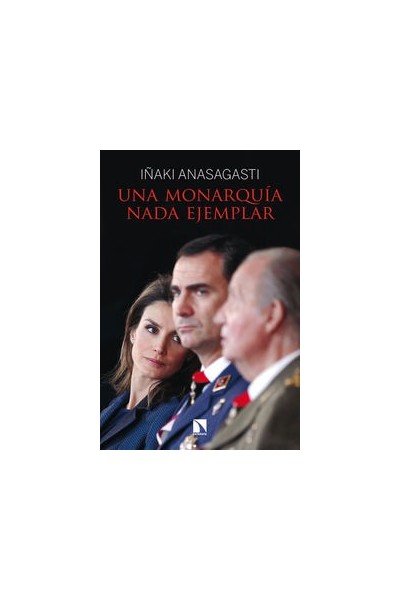 UNA MONARQUIA NADA EJEMPLAR