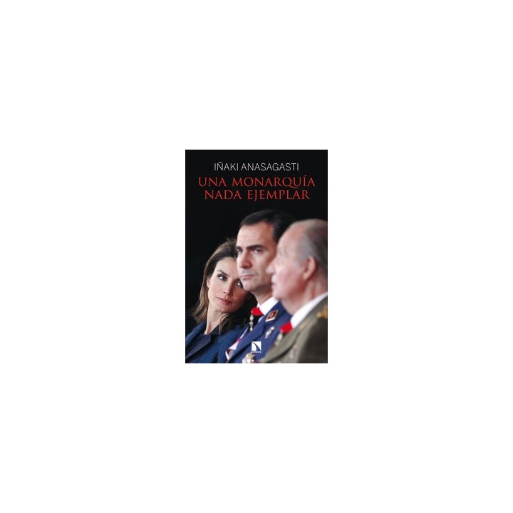 UNA MONARQUIA NADA EJEMPLAR