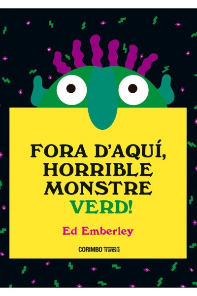 FORA DAQUI HORRIBLE MONSTRE VERD
