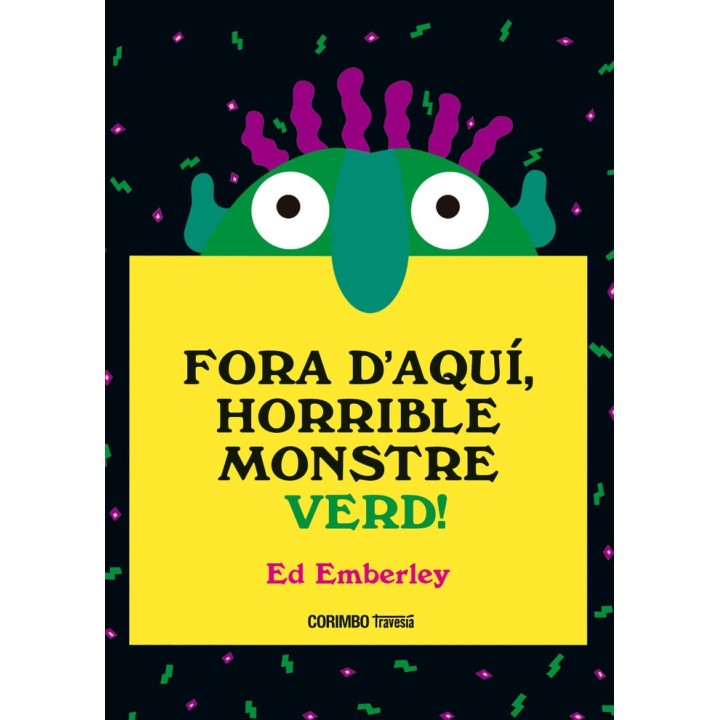 FORA DAQUI HORRIBLE MONSTRE VERD