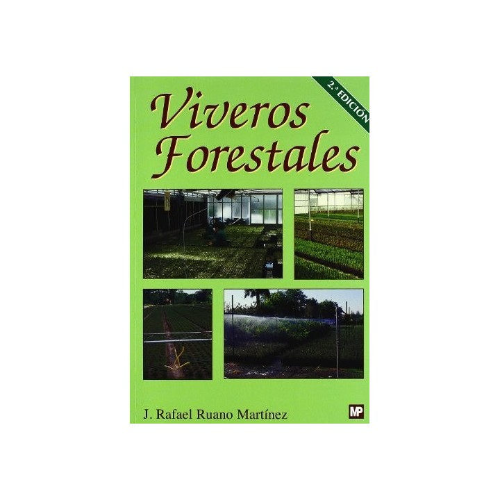 VIVEROS FORESTALES 2ªED MANUAL DE CULTIVO Y PROYECTOS